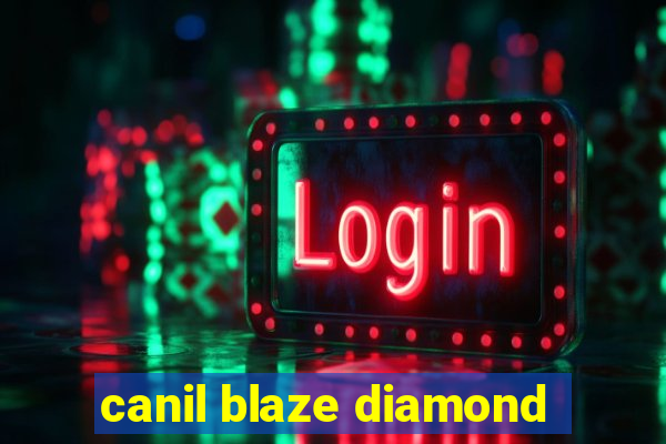 canil blaze diamond